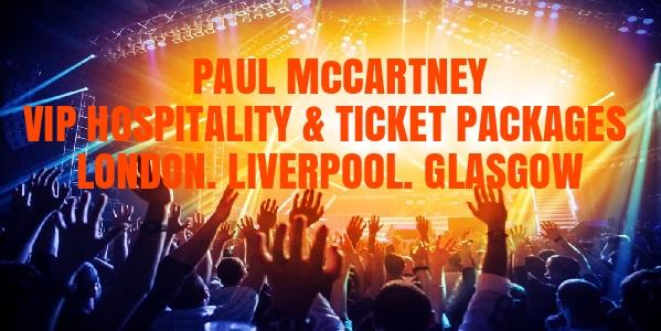 Paul McCartney VIP hospitality tickets London, Liverpool and Glasgow