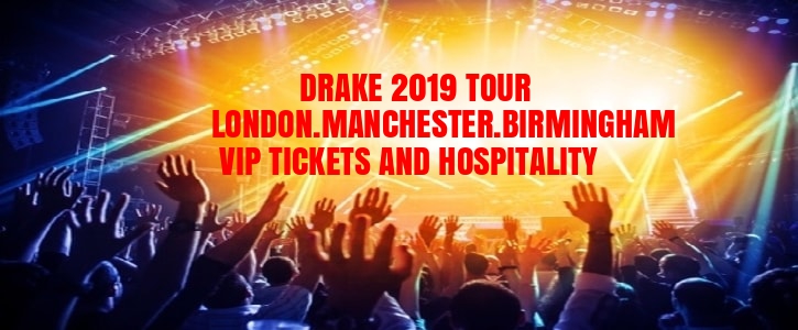 Drake VIP Tickets & Hospitality | London, Manchester & Birmingham 2019