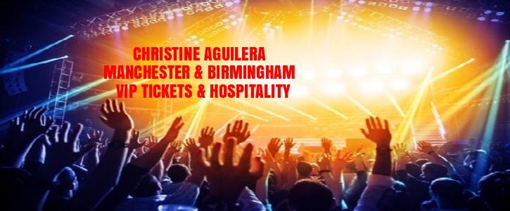 Christine Aguilera Hospitality & VIP ticket packages Manchester & Birmingham