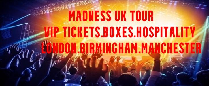 Madness VIP Tickets & Hospitality London Manchester & Birmingham